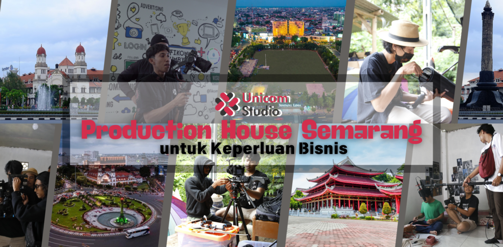 Production House di Semarang untuk Keperluan Bisnis