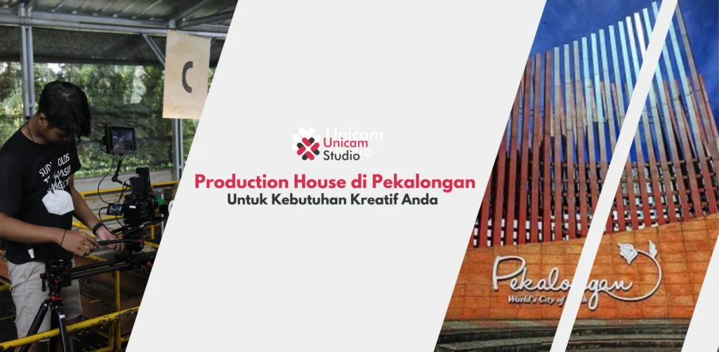 Production House di Pekalongan Untuk Kebutuhan Kreatif Anda