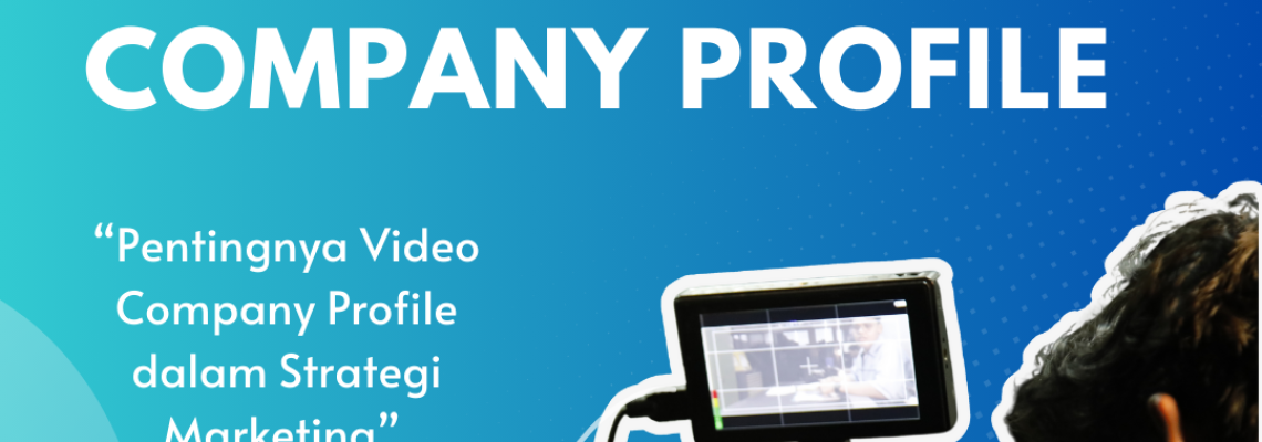 Jasa Pembuatan Video Company Profile Jogja