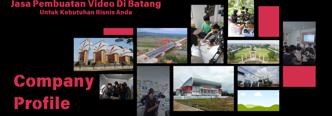 Jasa Pembuatan Video Company Profile di Batang