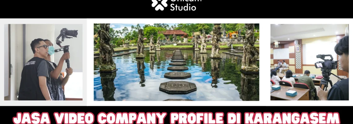 Jasa Pembuatan Video Company Profile di Karangasem