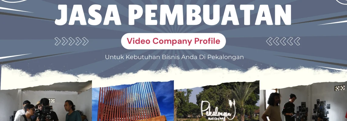 Jasa Pembuatan Video Company Profile di Pekalongan