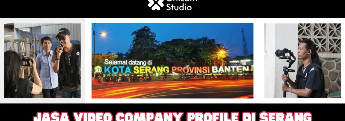 Jasa Pembuatan Video Company Profile di Serang Terpercaya