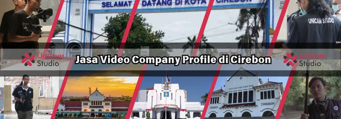 Jasa Video Company Profile di Cirebon Untuk Bisnis Anda