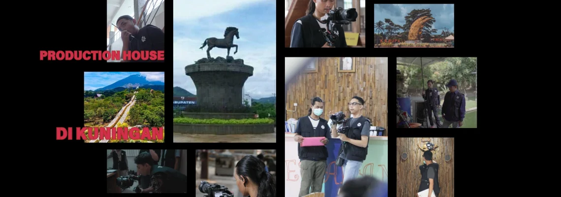 Production House Terbaik di Kuningan