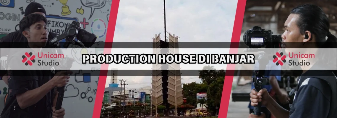 Production House di Banjar Terbaik dan Terpercaya