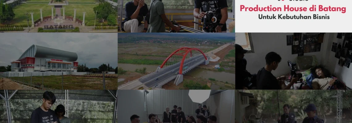 Production House di Batang untuk Kebutuhan Bisnis