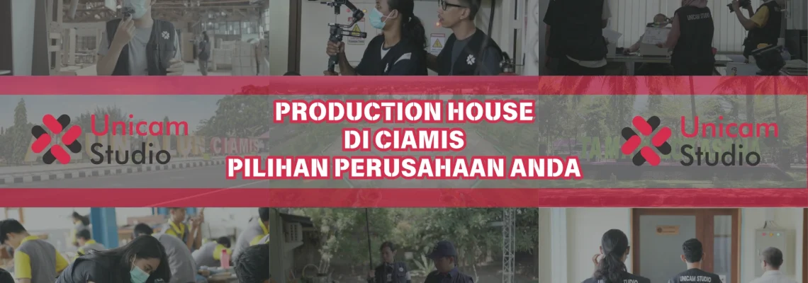 Production House di Ciamis Pilihan Perusahaan Anda